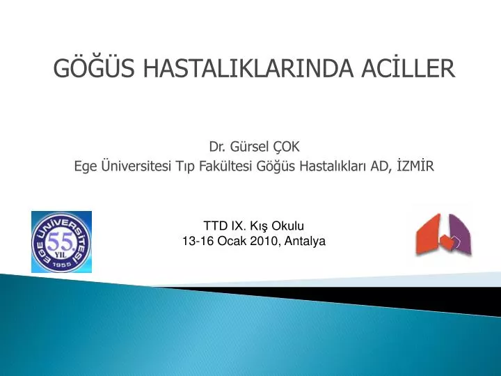 PPT - GÖĞÜS HASTALIKLARINDA ACİLLER Dr. Gürsel ÇOK PowerPoint ...