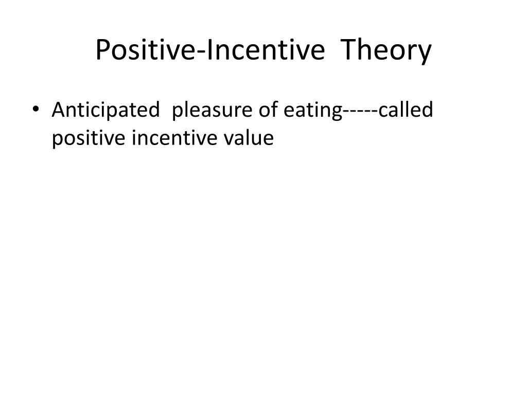 pix Positive Incentive Theory ppt biopsychology of motivation