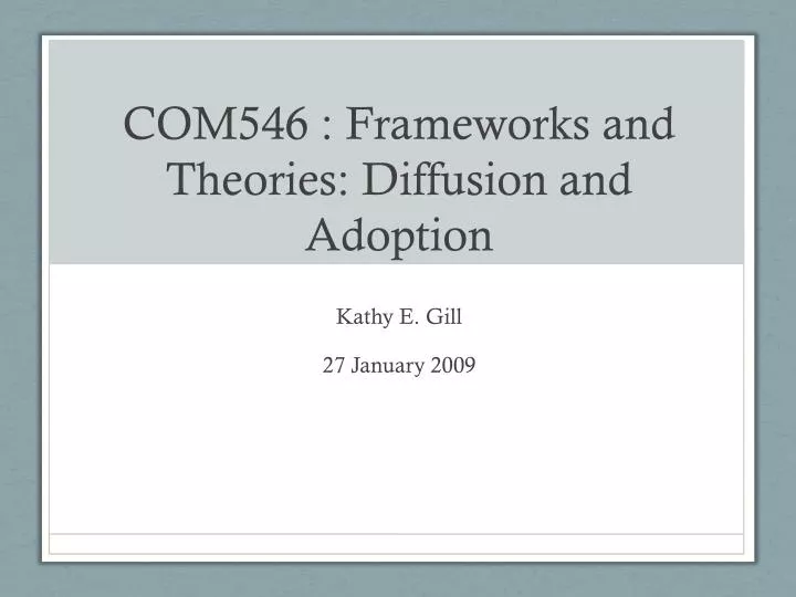 com546 frameworks and theories diffusion and adoption n.