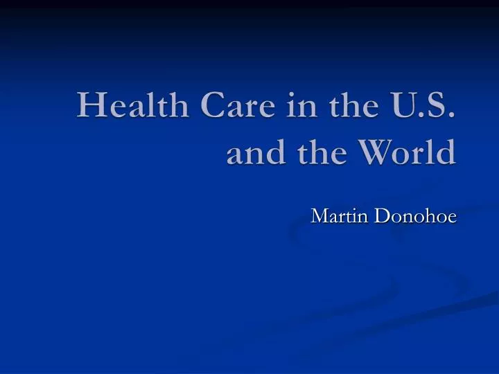 health care in the u s and the world n.