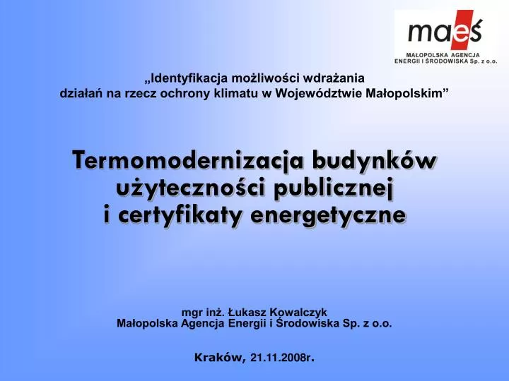 PPT - Termomodernizacja Budynków Użyteczności Publicznej I Certyfikaty ...