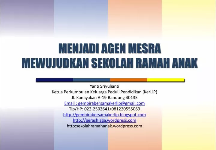 Ppt Menjadi Agen Mesra Mewujudkan Sekolah Ramah Anak Powerpoint Presentation Id 3936142