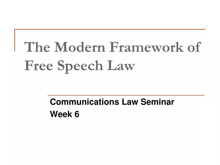 the modern framework of free speech law n.