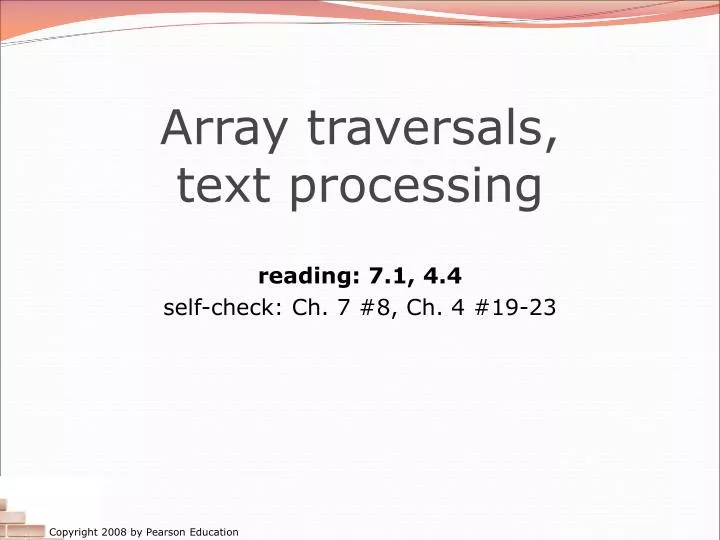PPT - Array traversals, text processing PowerPoint Presentation, free ...
