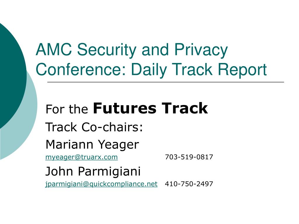 PPT AMC Security and Privacy Conference Daily Track Report
