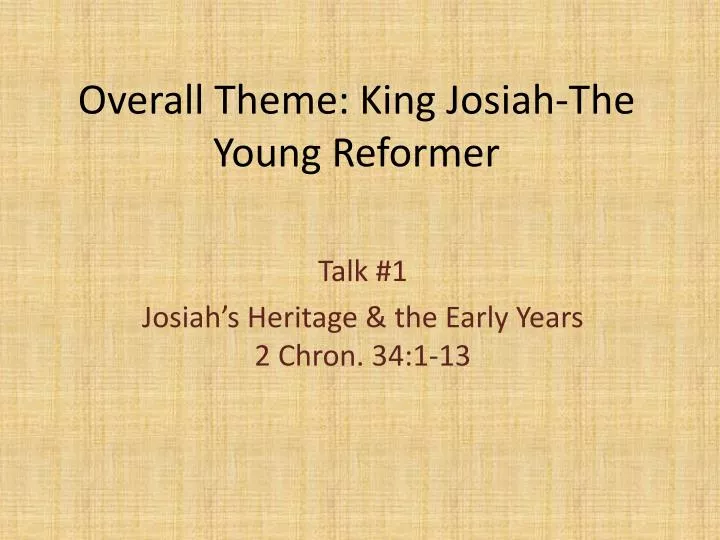 overall theme king josiah the young reformer n.