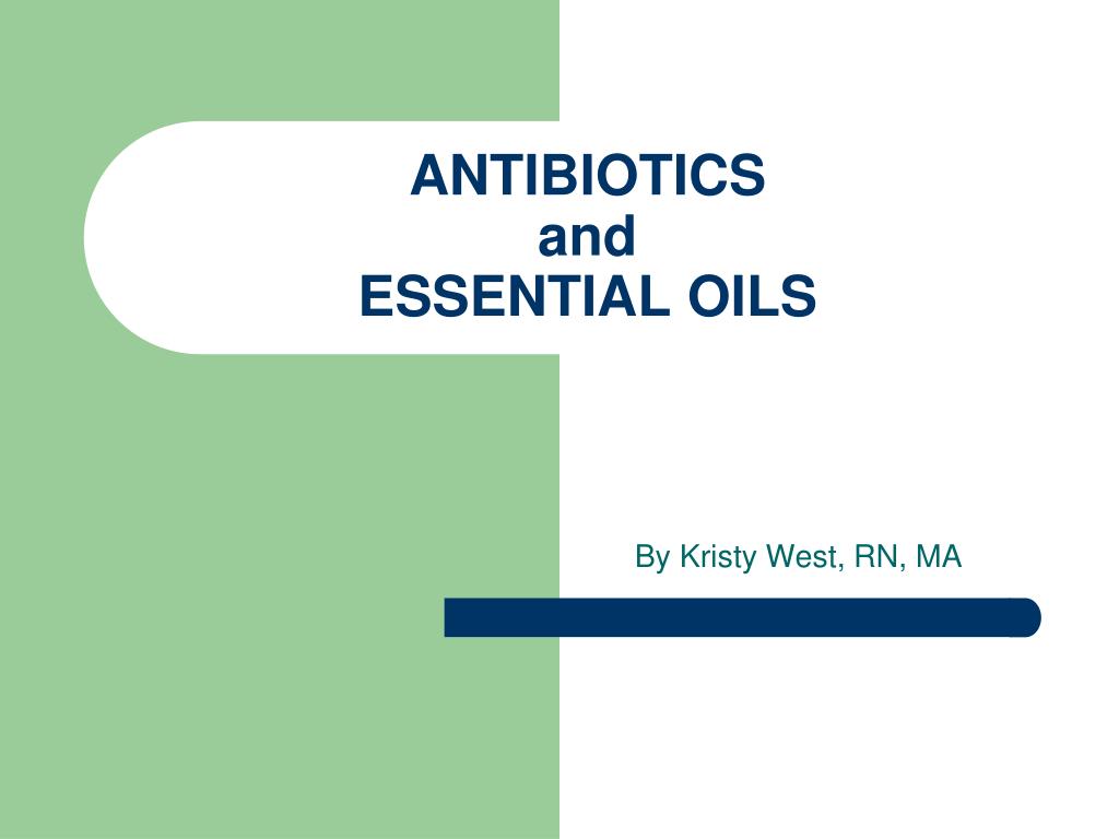 PPT - ANTIBIOTICS and ESSENTIAL OILS PowerPoint Presentation, free download  - ID:3940949