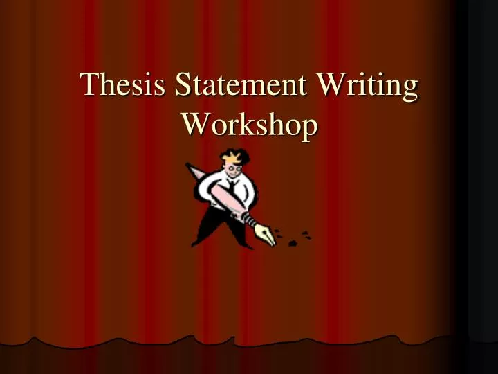 working thesis statement workshop