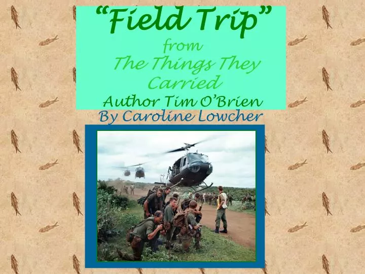 field trip tim o'brien summary