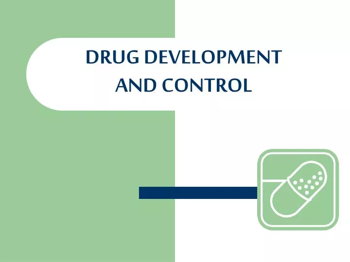 drug development and control n.