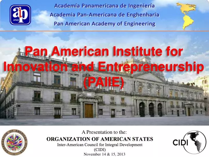 PPT Pan American Institute for Innovation and Entrepreneurship (PAIIE