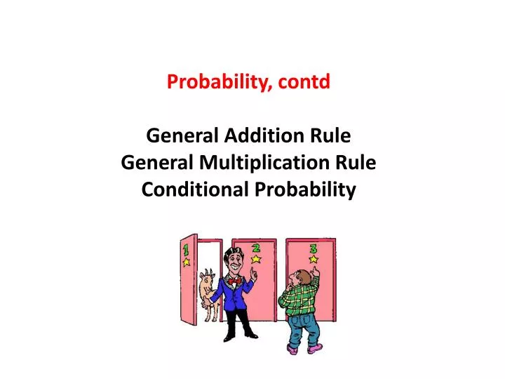 PPT Probability Contd General Addition Rule General Multiplication 