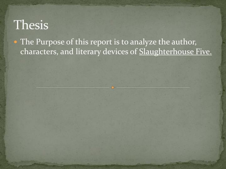 an analysis of the topic of the slaughterhouse five by kurt vonnegut Slaughterhouse five by kurt vonnegut jr born in 1922, kurt vonnegut jr had written five books before slaughterhouse five catapulted him to international recognition as one of the brightest, most. an analysis of the topic of the slaughterhouse five by kurt vonnegut Slaughterhouse five by kurt vonnegut jr born in 1922, kurt vonnegut jr had written five books before slaughterhouse five catapulted him to international recognition as one of the brightest, most.