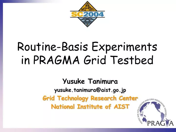 routine basis experiments in pragma grid testbed n.