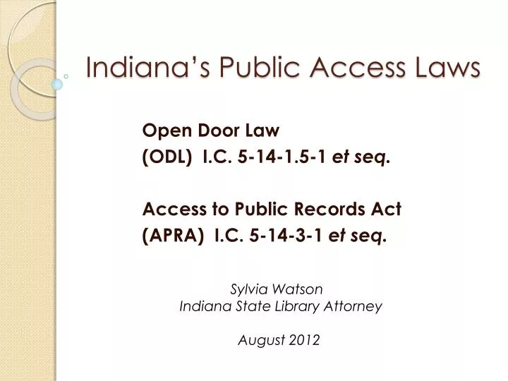 PPT Indiana’s Public Access Laws PowerPoint Presentation, free
