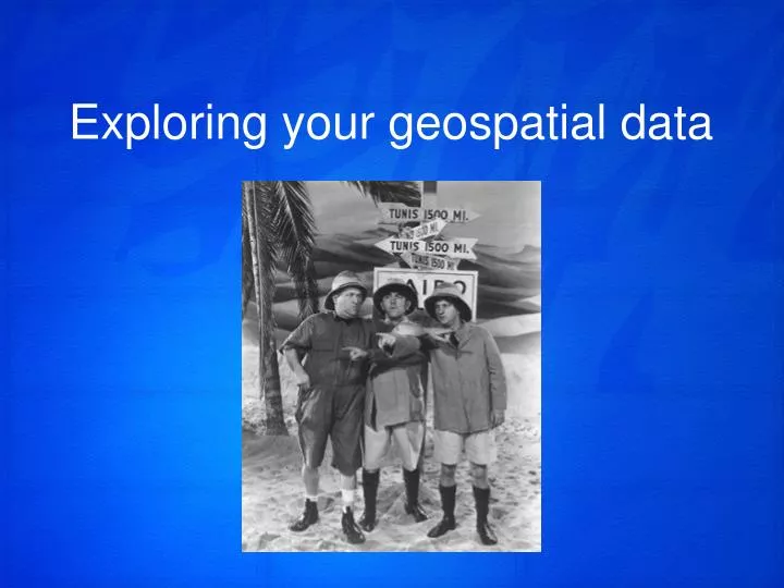 exploring your geospatial data n.