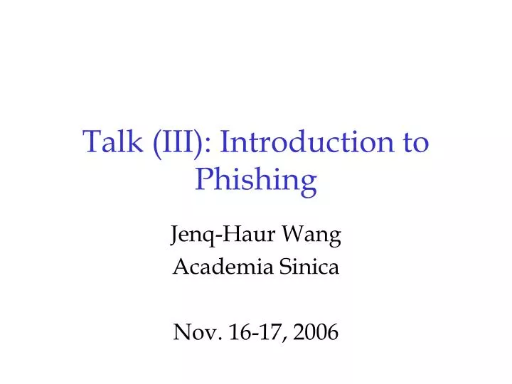 talk iii introduction to phishing n.