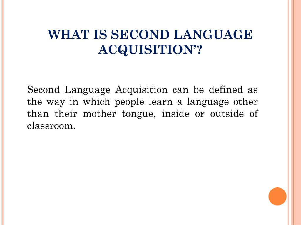 PPT - INTRODUCTION : DESCRIBING AND EXPLAINING L2 ACQUISITION 