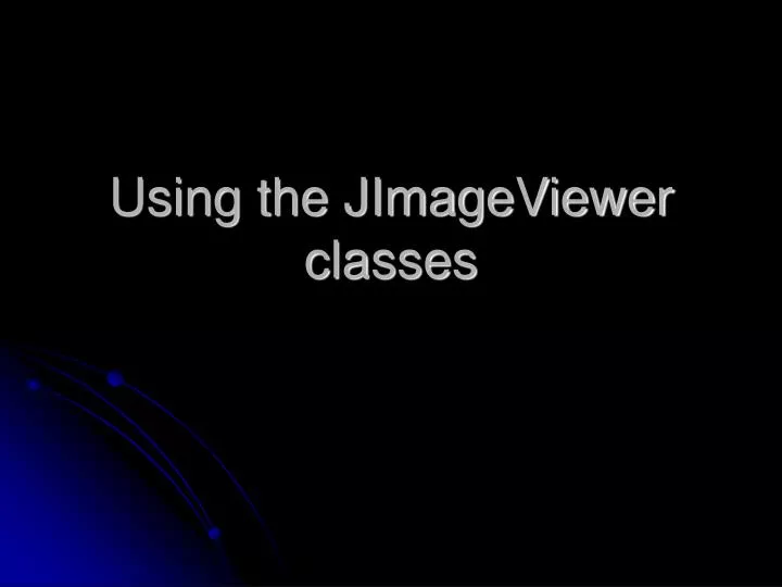using the jimageviewer classes n.