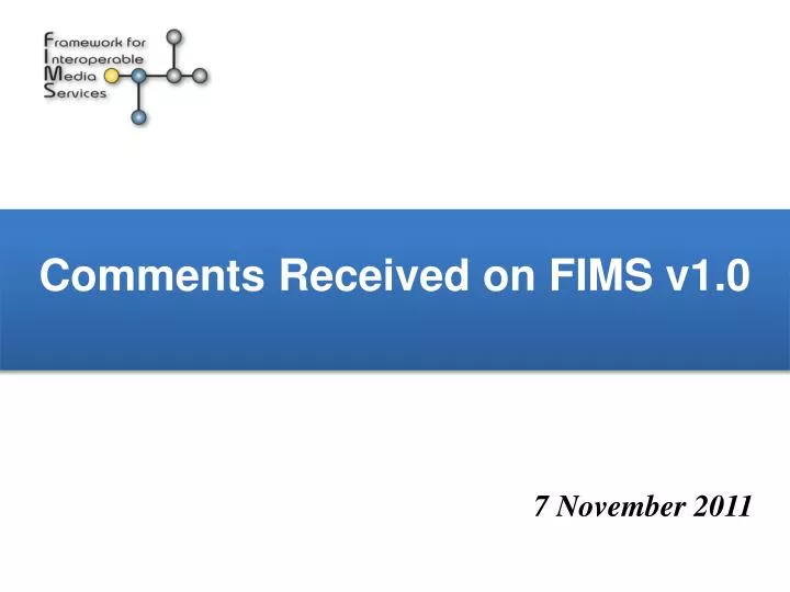 comments received on fims v1 0 n.
