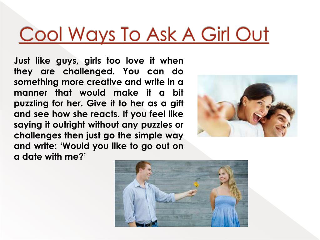 cool ways to ask a girl out.
