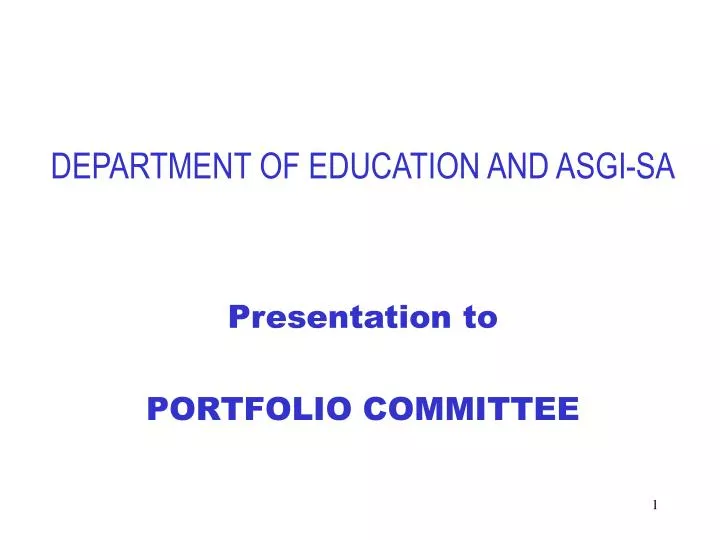 department of education and asgi sa presentation to portfolio committee n.