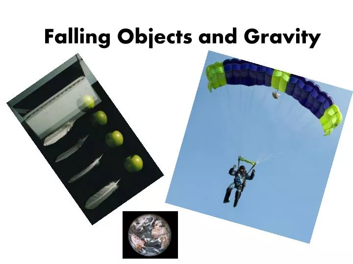 PPT Falling Objects and Gravity PowerPoint Presentation, free download ID3955527
