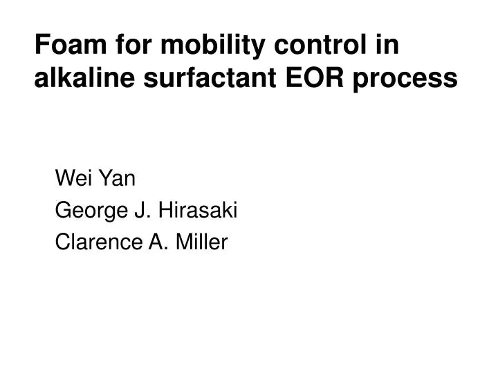 foam for mobility control in alkaline surfactant eor process n.