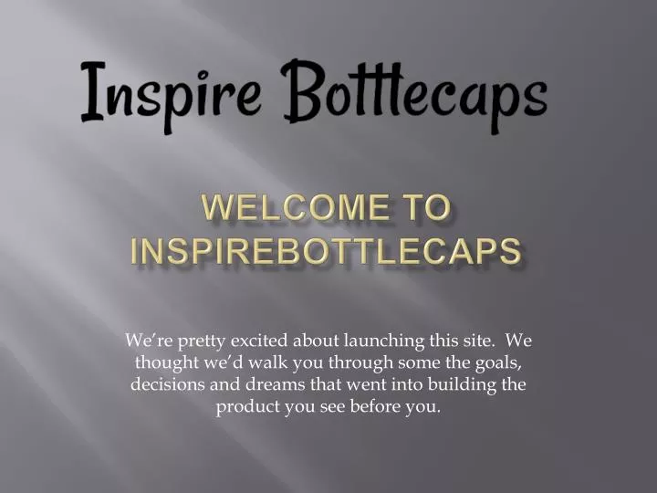 welcome to inspirebottlecaps n.