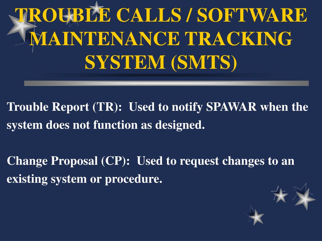 Ppt Trouble Calls Software Maintenance Tracking System Smts