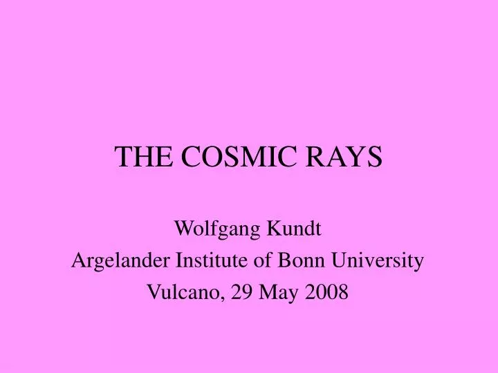 PPT THE COSMIC RAYS PowerPoint Presentation, free download ID3959297