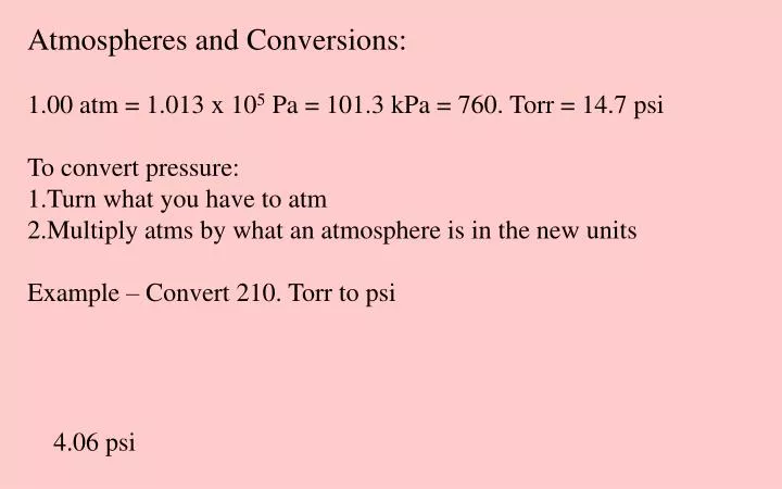 ppt-atmospheres-and-conversions-1-00-atm-1-013-x-10-5-pa-101-3-kpa-760-torr-14-7-psi