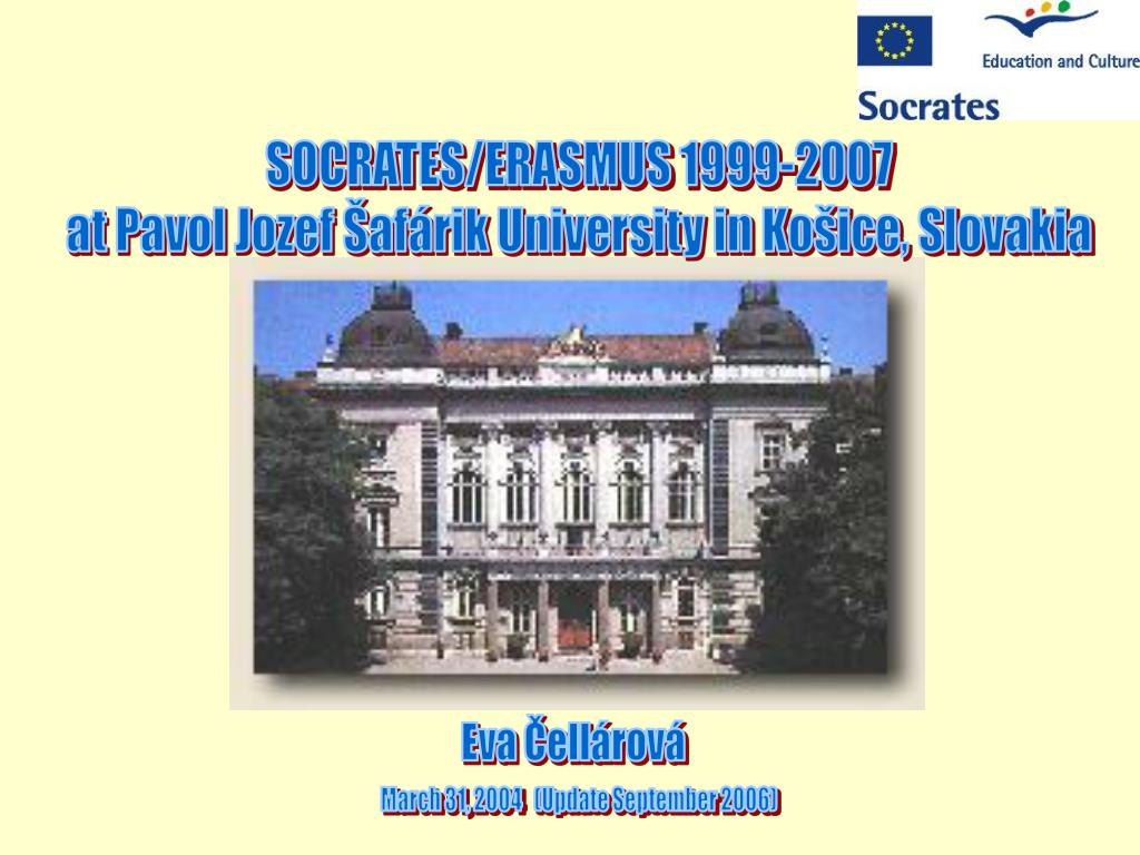 PPT - SOCRATES/ERASMUS 1999-2007 at Pavol Jozef Šafárik University in ...