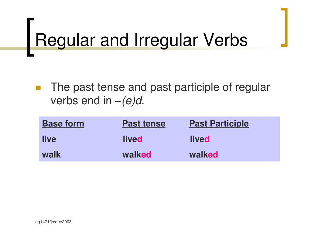 Глагол live в past perfect. Past Tense and past participle. Past participle в английском. Regular and Irregular verbs. Live в паст Симпл.