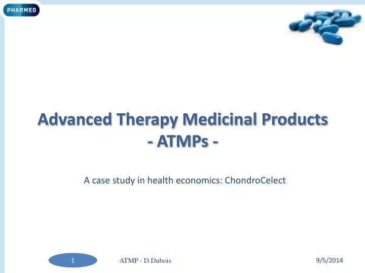 PPT Advanced Therapy Medicinal Products ATMPs PowerPoint