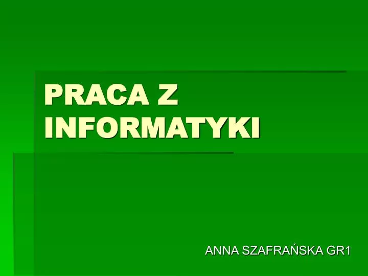 PPT - PRACA Z INFORMATYKI PowerPoint Presentation, free download - ID
