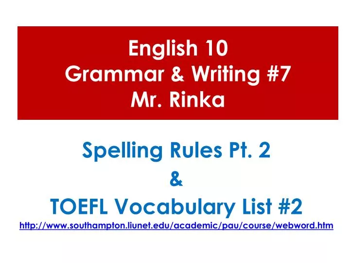 english 10 grammar writing 7 mr rinka n.