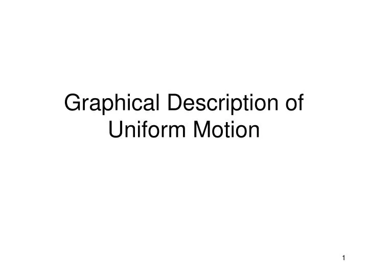 PPT Graphical Description of Uniform Motion PowerPoint Presentation