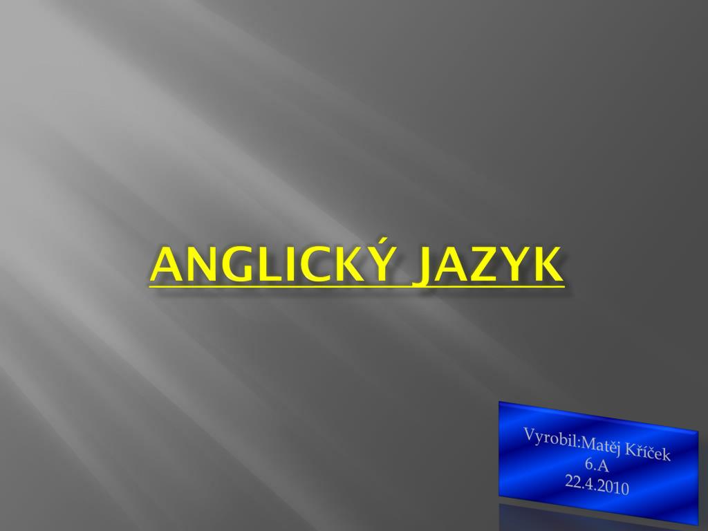 PPT - Anglický jazyk PowerPoint Presentation, free download - ID:3962630