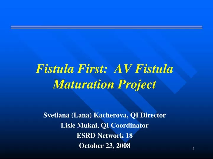 fistula first av fistula maturation project n.