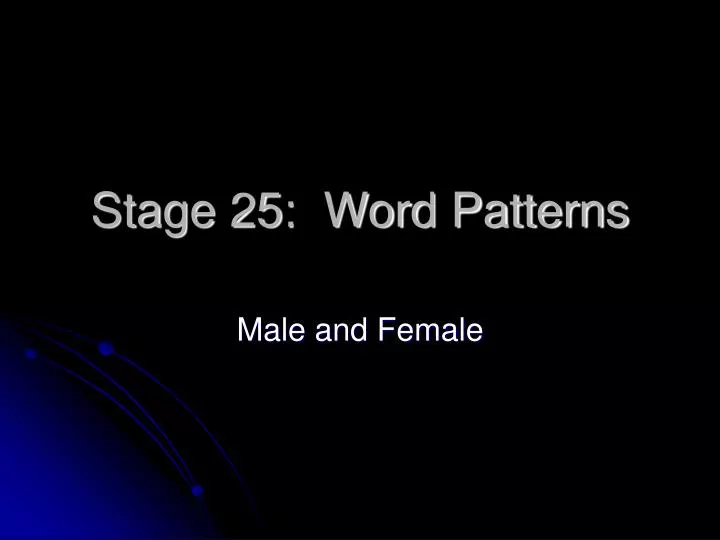 stage 25 word patterns n.