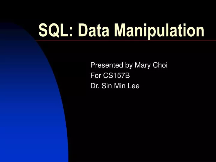 PPT - SQL: Data Manipulation PowerPoint Presentation, free download ...