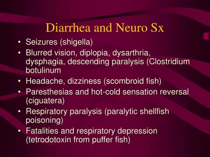 diarrhea and neuro sx n.