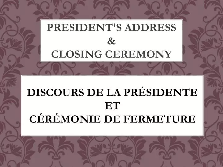 president s address closing ceremony n.