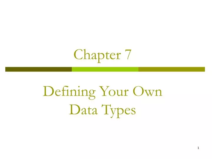 chapter 7 defining your own data types n.