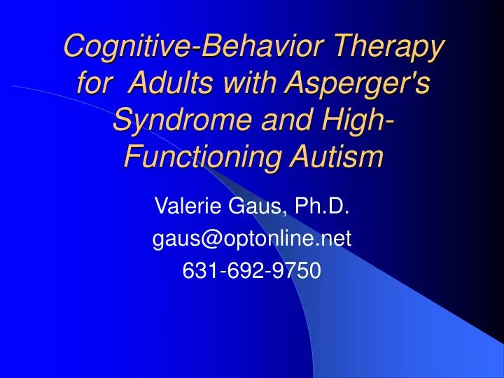 cognitive behavior therapy for adults with asperger s syndrome and high functioning autism n.