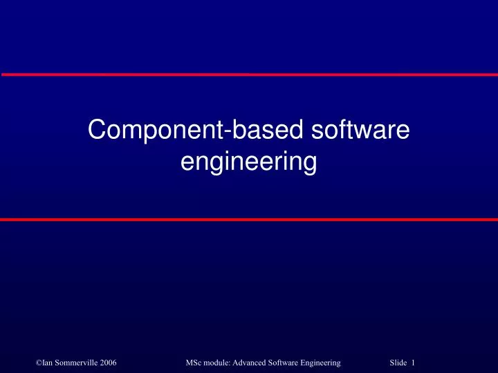PPT - Component-based software engineering PowerPoint Presentation ...