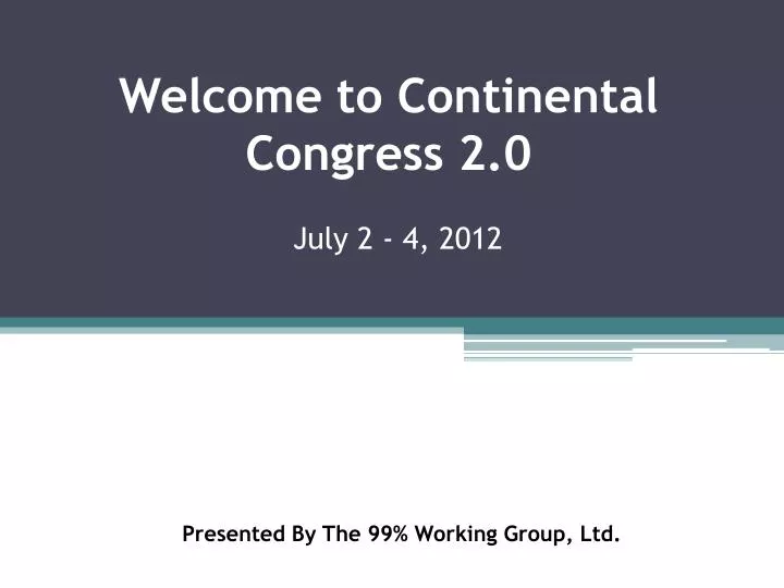 welcome to continental congress 2 0 n.