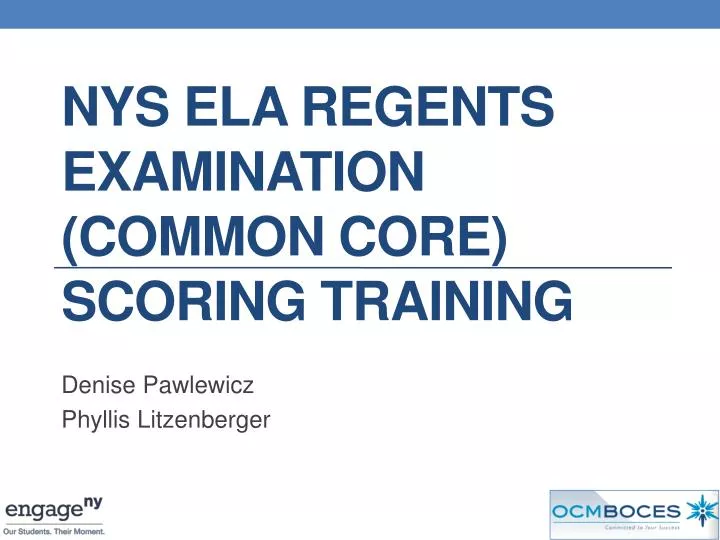 PPT NYS ELA Regents Examination Core) Scoring Training