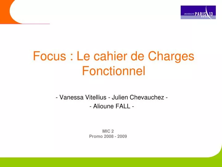 PPT - Focus : Le cahier de Charges Fonctionnel PowerPoint Presentation